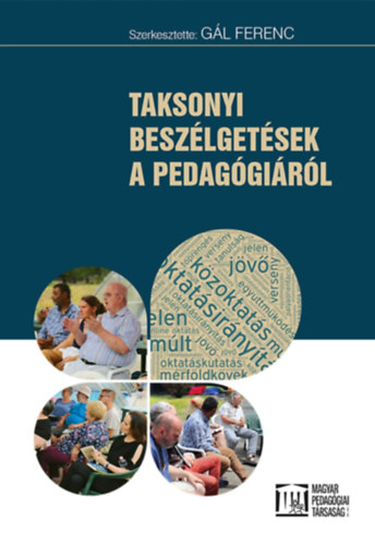 Gl Ferenc (szerk.) - Taksonyi beszlgetsek a pedaggirl
