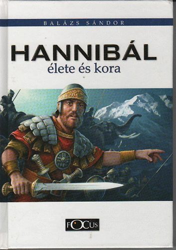 Balzs Sndor - Hannibl lete s kora