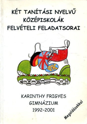 Argayn M. Bernadette-Frank Gabriella-Jakobsenn - Kt tantsi nyelv kzpiskolk felvteli feladatsorai megoldsokkal