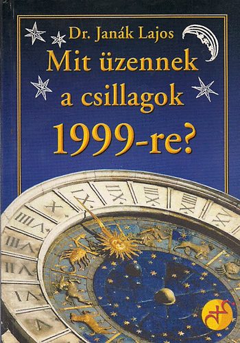 Dr. Jank Lajos - Mit zennek a csillagok 1999-re*