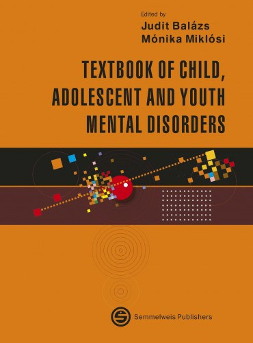 Balzs Judit, Miklsi Mnika - Textbook of child, adolescent and youth mental disorders