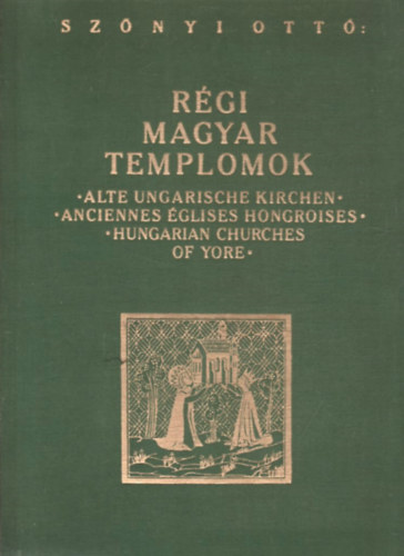 Sznyi Ott - Rgi magyar templomok (I. kiads)