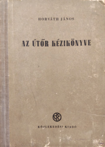 Horv�th J�nos - Az �t�r k�zik�nyve