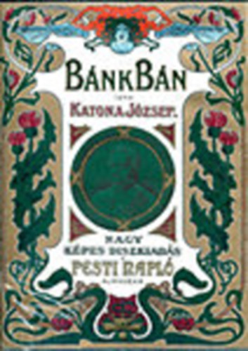 Katona J�zsef - B�nk B�n - Nagy k�pes d�szkiad�s (Reprint)
