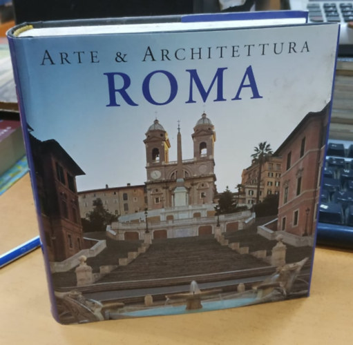 Brigitte Hinzen-Bohlen, Jrgen Sorges - Arte & Architettura: Roma