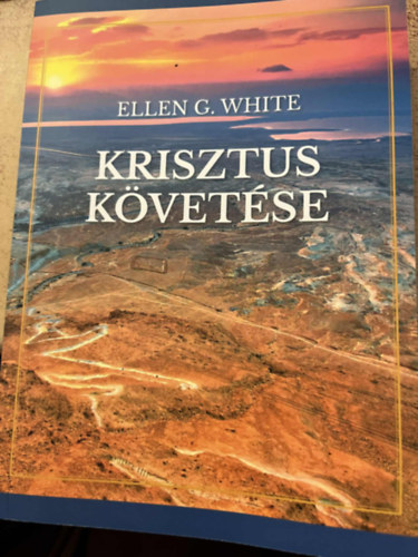 E.G. White - Krisztus k�vet�se