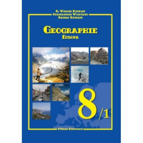 Wolfgang Goldhammer, Radnai Katalin, Katalin B. Wigand - Geographie 8/1 Europa