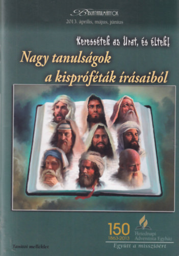 Zdravko Stefanovic - Nagy tanulsgok a kisprftk rsaibl - Bibliatanulmnyok 2013 prilis, mjus, jnius
