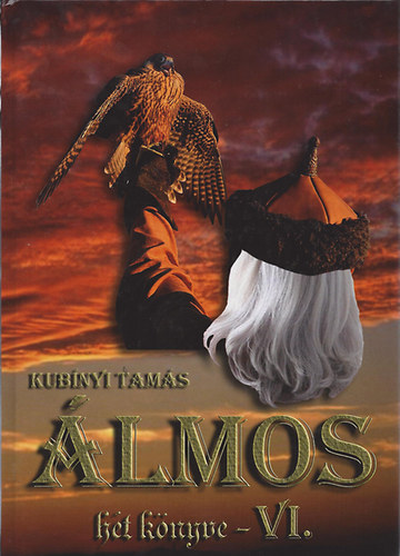 Kub�nyi Tam�s - �lmos h�t k�nyve VI. - H�rom nemzed�k