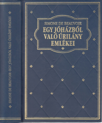 Simone de Beauvoir - Egy jhzbl val rilny emlkei (Klub klasszikusok)