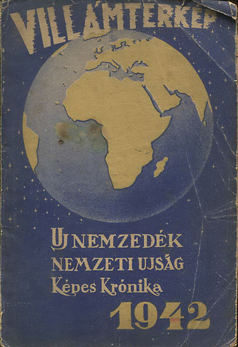 Kolba Gyula (Szerk.) - Villmtrkp (Nemzeti jsg; Uj Nemzedk; Kpes Krnika) 1942