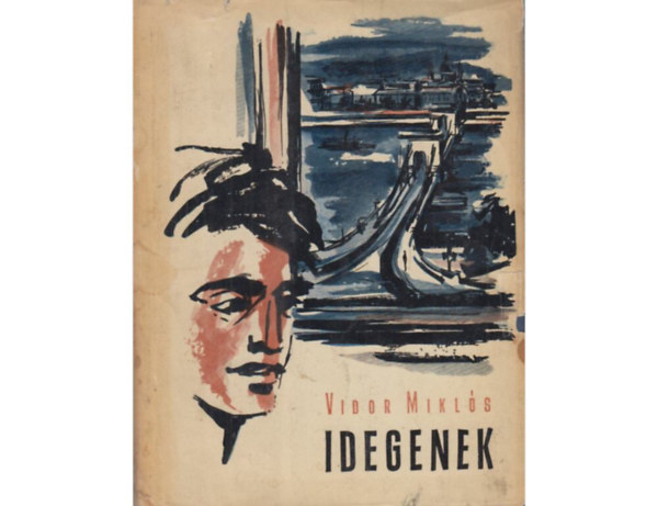 Vidor Mikl�s - Idegenek