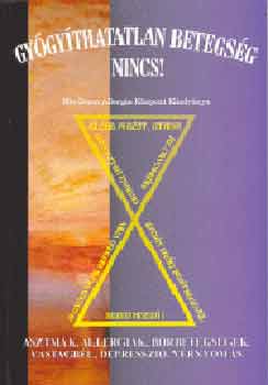 Kecskem�ti Lajos - Gy�gy�thatatlan betegs�g nincs!