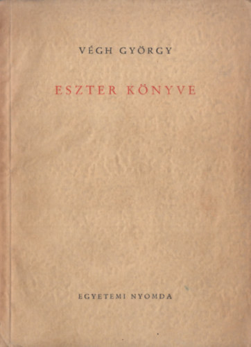 Végh György - Eszter könyve (Végh)