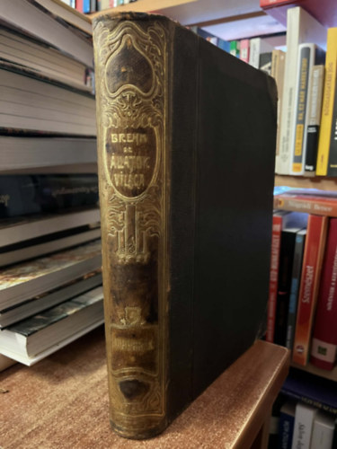 Alfred Brehm - Az állatok világa 4. (madarak I.)