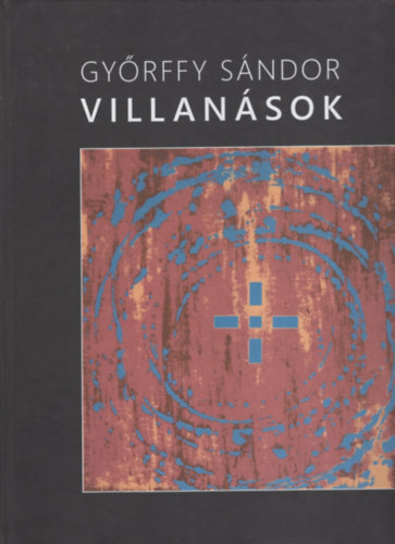 Győrffy Sándor - Villanások