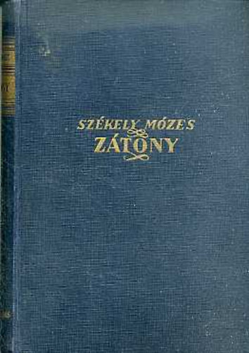 Sz�kely M�zes - Cs�t�rt�k + Z�tony (K�t Sz�kely M�zes reg�ny)