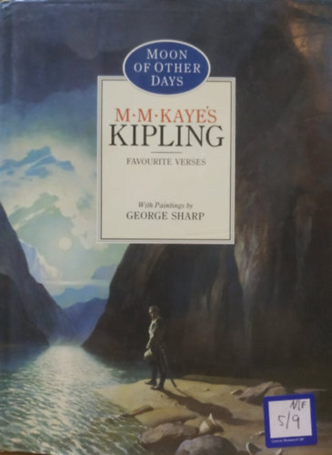 M.M. Kaye, Rudyard Kipling, George Sharp (illus.) - Moon of Other Days - Favourite verses