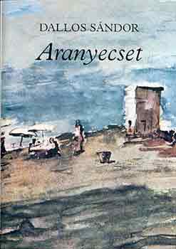 Dallos Sándor - Aranyecset