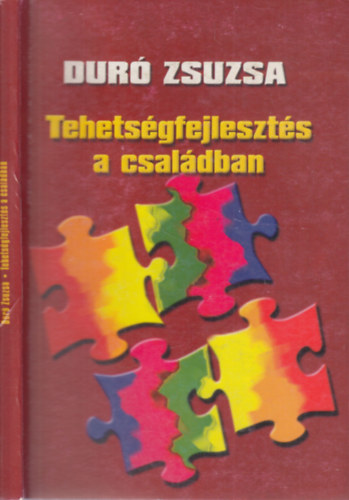 Dur Zsuzsa - Tehetsgfejleszts a csaldban