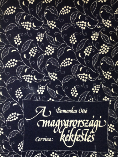 Domonkos Ott - A magyarorszgi kkfests