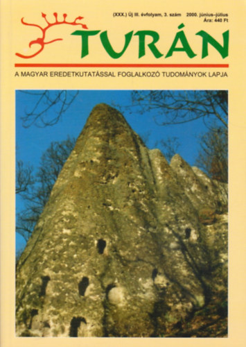 Esztergly Eld (szerk.) - Turn [A magyar eredetkutatssal foglalkoz tudomnyok lapja] (XXX.) j III. vfolyam, 3. szm (2000. jnius-jlius)