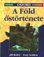 Bailey, Jill-Seddon, Tony - A Fld strtnete (Fiatalok Oxford knyvtra sor.)