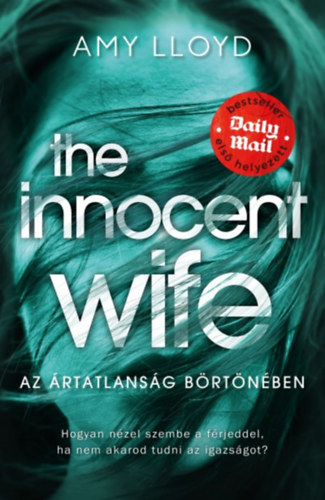 Lloyd, Amy - The Innocent Wife - Az rtatlansg brtnben