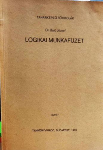 Dr. Bal Jzsef - Logikai munkafzet