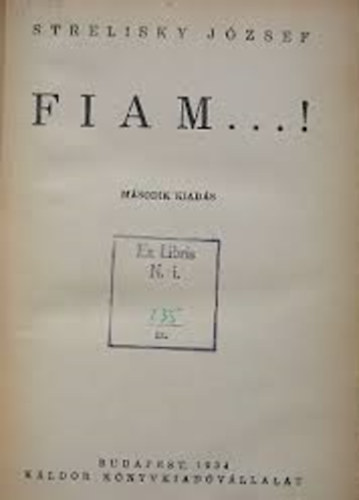 Strelisky J�zsef - Fiam...!