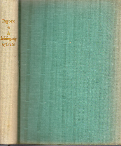 Rabindranth Tagore - A boldogsg grete
