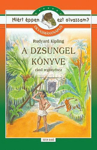 Rudyard Kipling - A dzsungel könyve - Olvasmánynapló