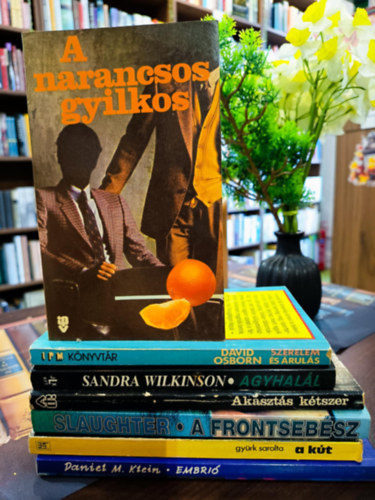 David Osborn, Sandra Wilkinson, Dr. Verdes G�za, Frank G. Slaughter, Gy�rk Sarolta, Daniel M. Klein - Krimi 7 darabos K�NYVMENT� AJ�NLAT: A narancsos gyilkos, Szerelem �s �rul�s, Agyhal�l, Akaszt�s k�tszer, A frontseb�sz, A k�t, Embri�