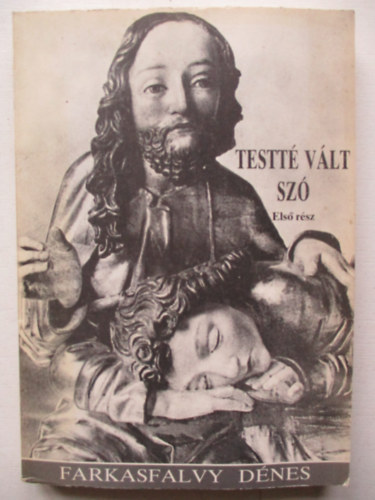 Farkasfalvy D�nes - Testt� v�lt sz� I.