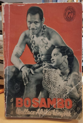 Edgar Wallace, Dr. Arnyi Erzsbet (ford.) - Bosambo - Dl-afrikai trtnet (Bosambo of the river)