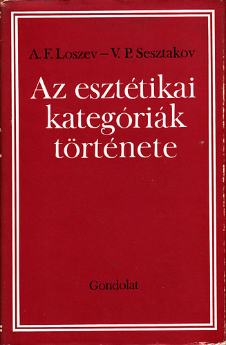 A.F. Loszev; V.P. Sesztakov - Az eszttikai kategrik trtnete