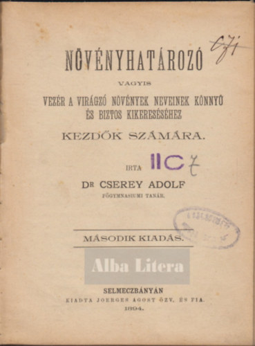 Dr. Cserey Adolf - Nvnyhatroz vagyis vezr a virgz nvnyek neveinek knny s biztos kikeresshez
