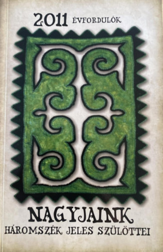 Kolumbán Hanna (fotó) - 2011 Évforduók - Nagyjaink háromszék jeles szülöttei