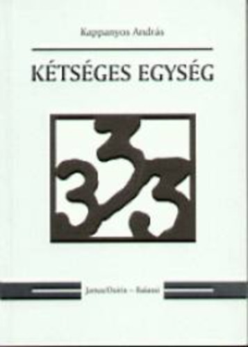 Kappanyos Andrs - Ktsges egysg