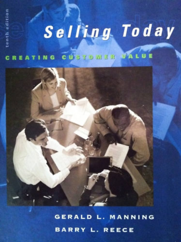 Gerald L. Manning, Barry L. Reece - Selling Today: Creating Customer Value
