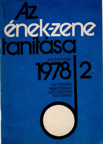 Kontra Istv�n - Az �nek-zene tan�t�sa XXI. �vfolyam 1978/2