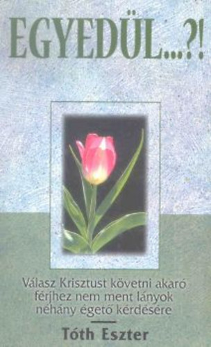 T�th Eszter - Egyed�l...?!