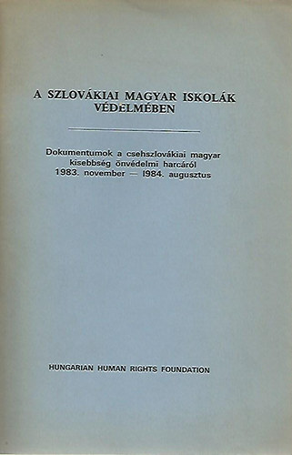 A szlovákiai magyar iskolák védelmében