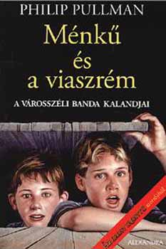 Philip Pullman - Mnk s a viaszrm-A vrosszli banda kalandjai 1.
