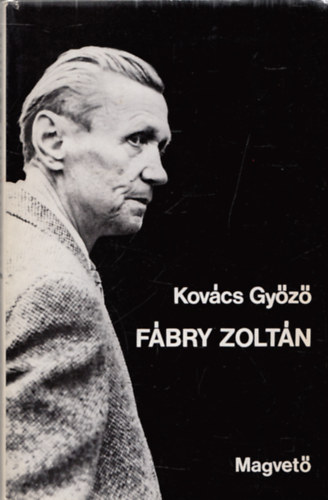 Kov�cs Gy�z� - F�bry Zolt�n (Dedik�lt)