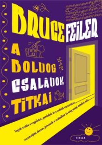 Bruce Feiler - A boldog csaldok titkai