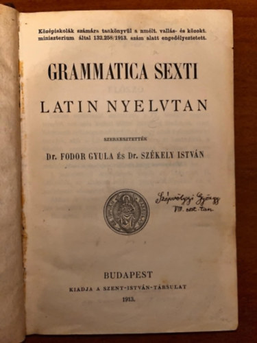 Fodor Gyula-Székely István - Grammatica sexti - Latin nyelvtan
