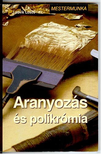 Ludvig Losos - Aranyozás és polikrómia