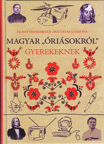 Mtys Szabolcs; Mtys-Kulcsr va - Magyar "risokrl" gyerekeknek