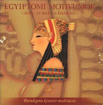 Zelei Kata - Egyiptomi motvumok - veg- s matrica festkkel